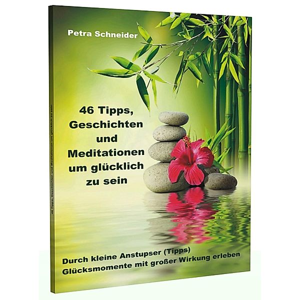 Schneider, P: 46 Tipps, Geschichten u. Meditationen, Petra Schneider