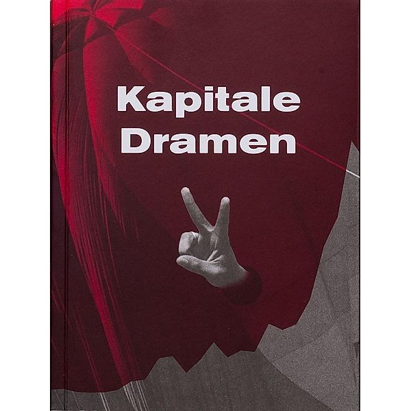 Schneider, P: Kapitale Dramen, Patrick Schneider, Damian Domes