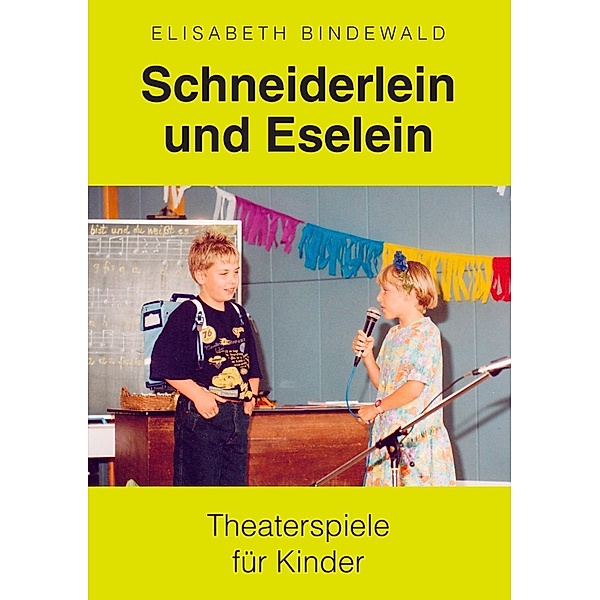 Schneiderlein und Eselein, Elisabeth Bindewald