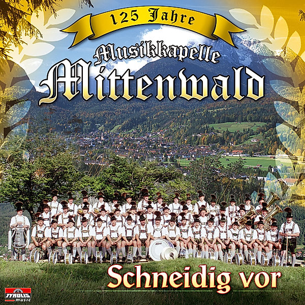 Schneidig vor, Musikkapelle Mittenwald