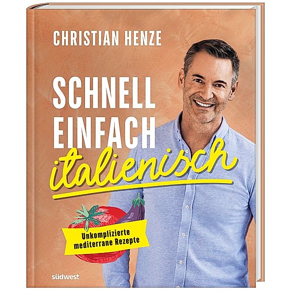 Schnell, einfach, italienisch, Christian Henze