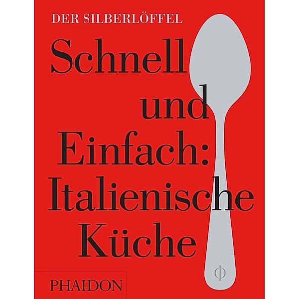 Schnell & Einfach. Italienische Küche