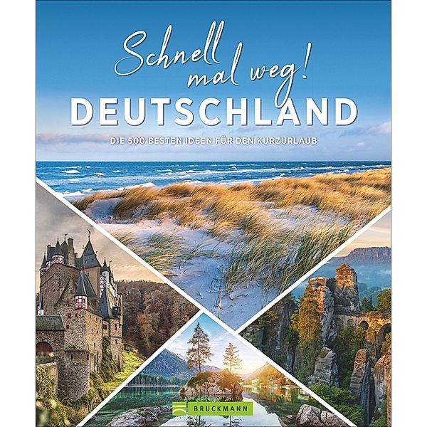 Schnell mal weg! Deutschland, Nadja Pietraszek, Anette Späth, Judith Jenner, Dorothée Engel, Annette von Czarnowski, Ulrike Katrin Peters, Sandra Piske, Norbert Ney, Antje Bayer, Thomas Winzker, Roland F. Karl, Sibylle Hoffmann, Udo Haafke, Eva Becker, Britta Mentzel, Barbara Rusch, Linde Wiesner