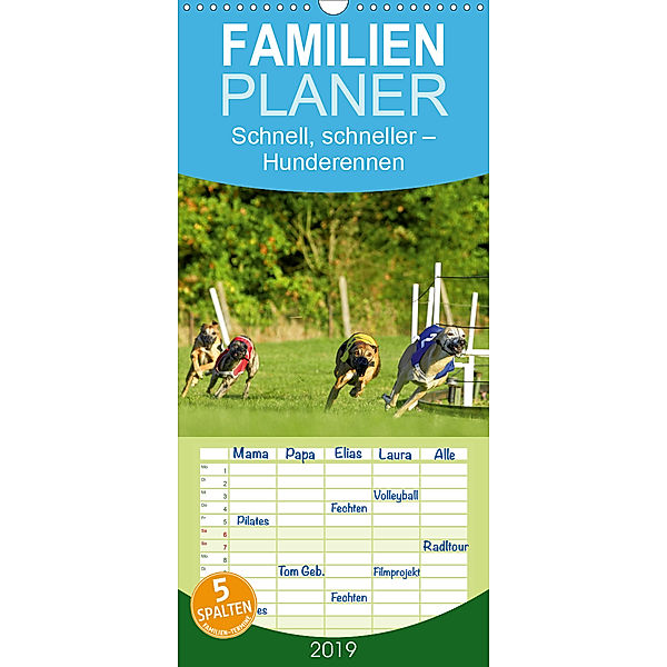 Schnell, schneller - Hunderennen - Familienplaner hoch (Wandkalender 2019 , 21 cm x 45 cm, hoch)