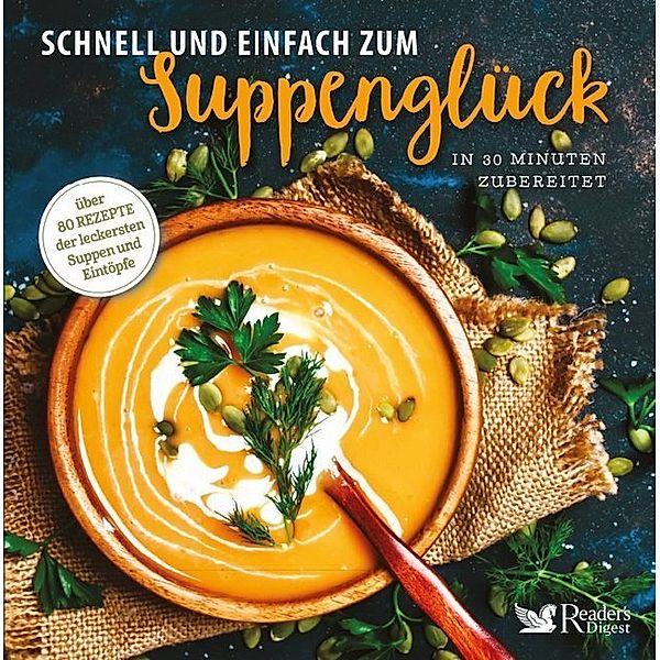 Schnell und einfach zum Suppenglück, Annette Heisch