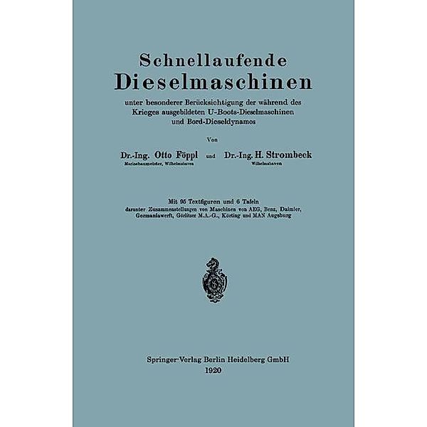 Schnellaufende Dieselmaschinen unter besonderer Berücksichtigung der während des Krieges ausgebildeten U-Boots-Dieselmaschinen und Bord-Dieseldynamos, Otto Föppl, Heinrich Strombeck