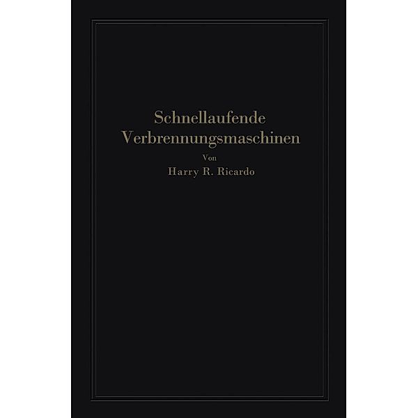 Schnellaufende Verbrennungsmaschinen, Harry R. Ricardo, A. Werner, Paul Friedmann