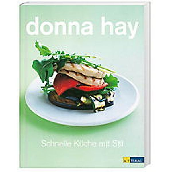 Schnelle Küche mit Stil, Donna Hay