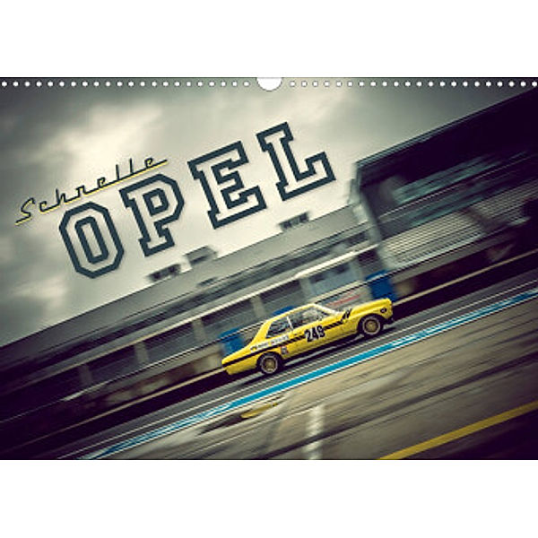 Schnelle Opel (Wandkalender 2022 DIN A3 quer), Johann Hinrichs