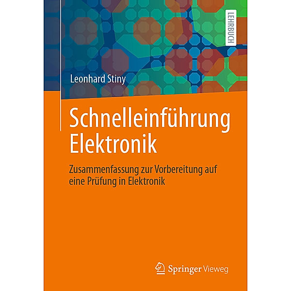 Schnelleinführung Elektronik, Leonhard Stiny