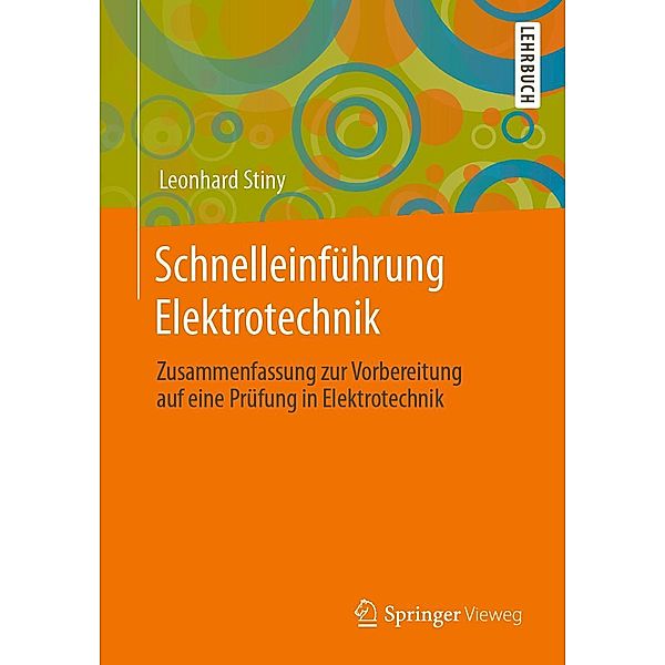 Schnelleinführung Elektrotechnik, Leonhard Stiny