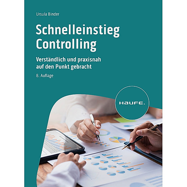 Schnelleinstieg Controlling, Ursula Binder