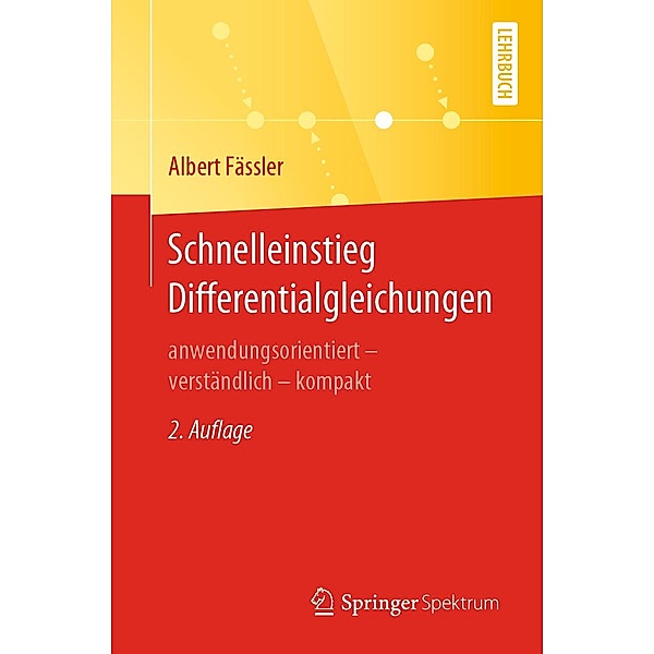 Schnelleinstieg Differentialgleichungen, Albert Fässler