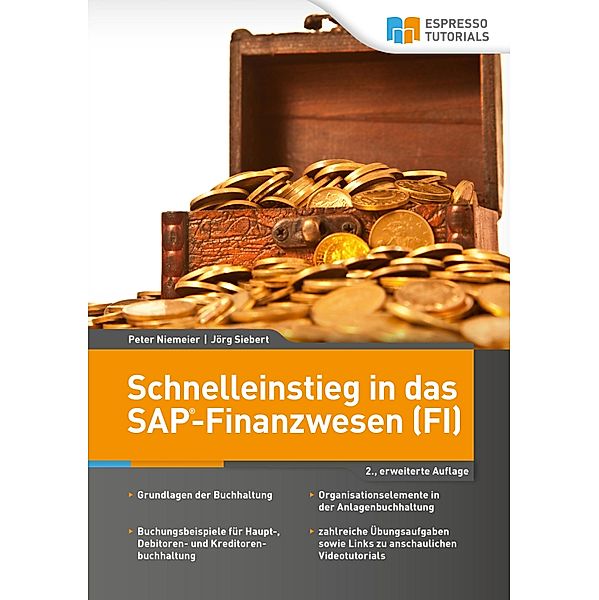 Schnelleinstieg in das SAP-Finanzwesen (FI) - 2., erweiterte Auflage, Peter Niemeier, Jörg Siebert