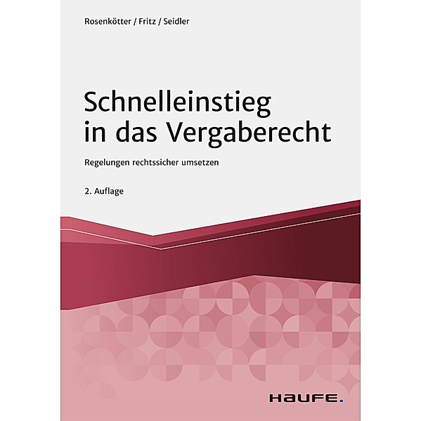 Schnelleinstieg in das Vergaberecht / Haufe Fachbuch, Annette Rosenkötter, Aline Fritz, Anne-Carolin Seidler