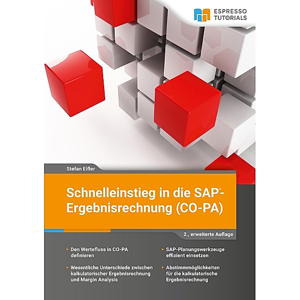 Schnelleinstieg in die SAP-Ergebnisrechnung (CO-PA) - 2., erweiterte Auflage, Stefan Eifler
