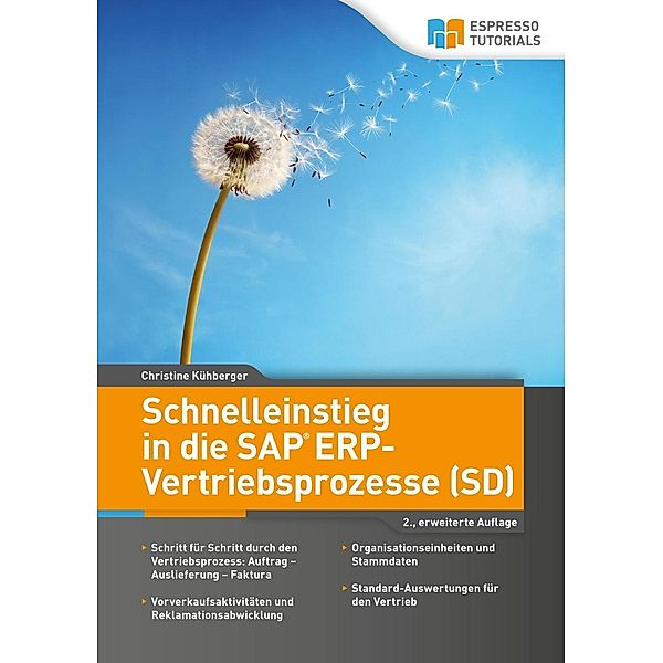 Schnelleinstieg in die SAP ERP-Vertriebsprozesse (SD) - 2., erweiterte Auflage, Kühberger Christine