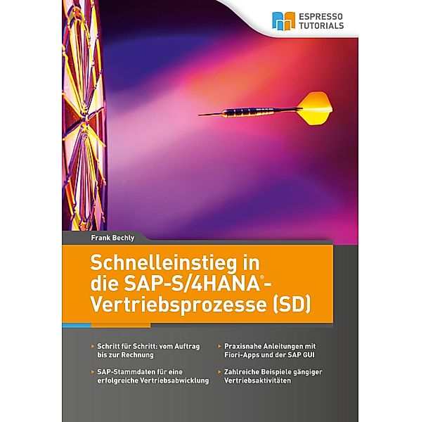 Schnelleinstieg in die SAP-S/4HANA-Vertriebsprozesse (SD), Frank Bechly