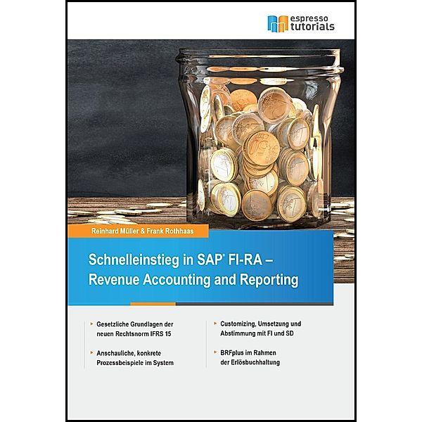 Schnelleinstieg in SAP FI-RA - Revenue Accounting and Reporting, Reinhard Müller, Frank Rothhaas