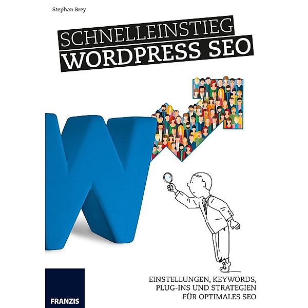 Schnelleinstieg WordPress SEO, Stephan Brey