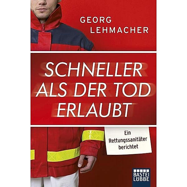 Schneller als der Tod erlaubt, Georg Lehmacher