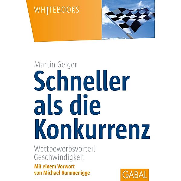 Schneller als die Konkurrenz / Whitebooks, Martin Geiger