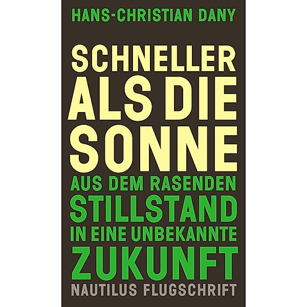Schneller als die Sonne / Nautilus Flugschrift, Hans-Christian Dany