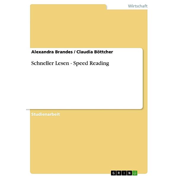 Schneller Lesen - Speed Reading, Alexandra Brandes, Claudia Böttcher
