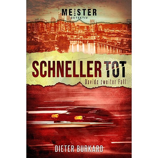 Schneller tot / David Meister Bd.2, Dieter Burkard
