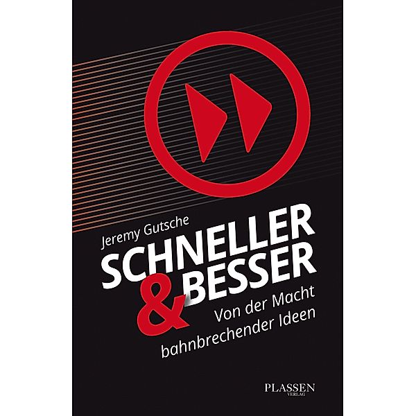 Schneller und besser, Jeremy Gutsche