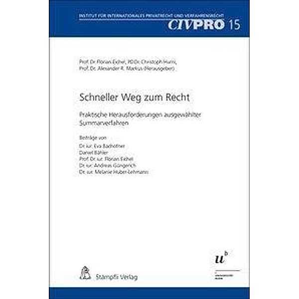 Schneller Weg zum Recht, Florian Eichel, Melanie Huber-Lehmann, Eva Bachofner, Andreas Güngerich, Daniel Bähler