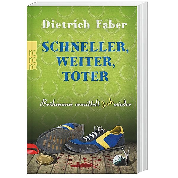 Schneller, weiter, toter / Henning Bröhmann Bd.4, Dietrich Faber