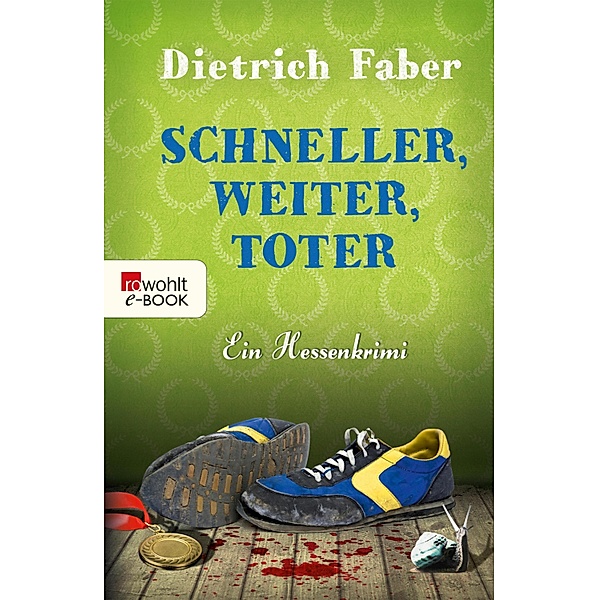 Schneller, weiter, toter / Henning Bröhmann Bd.4, Dietrich Faber