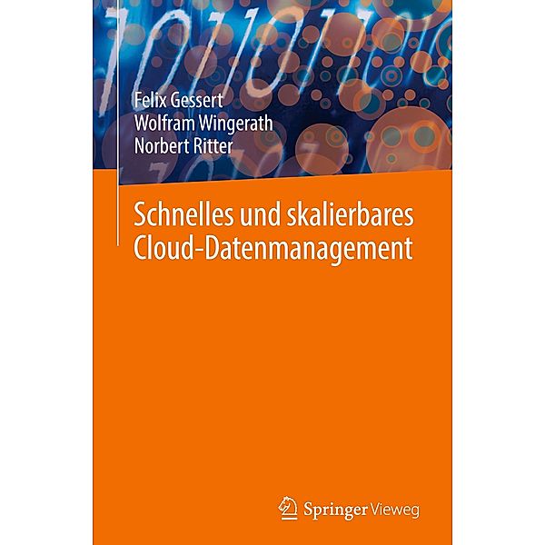 Schnelles und skalierbares Cloud-Datenmanagement, Felix Gessert, Norbert Ritter, Wolfram Wingerath