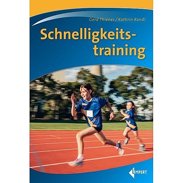 Schnelligkeitstraining, Gerd Thienes, Kathrin Randl