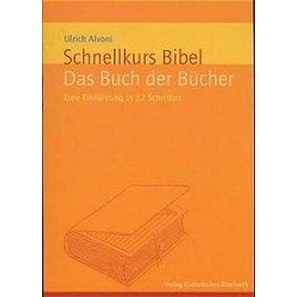 Schnellkurs Bibel, Ulrich Alvoni