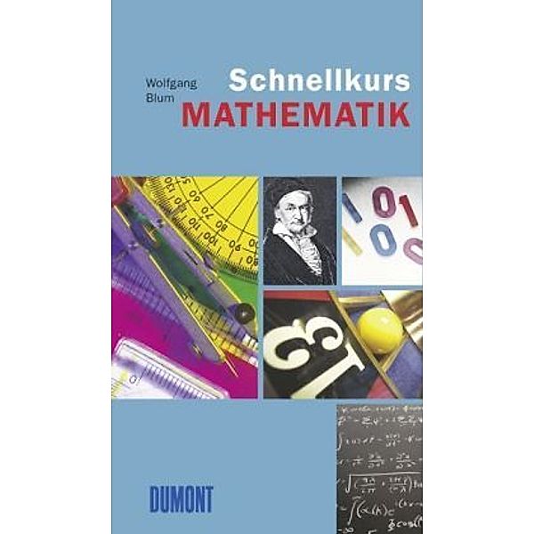 Schnellkurs Mathematik, Wolfgang Blum