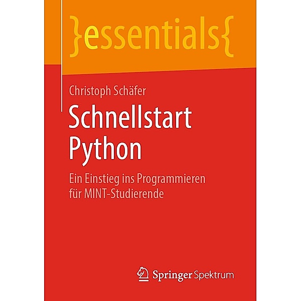 Schnellstart Python / essentials, Christoph Schäfer