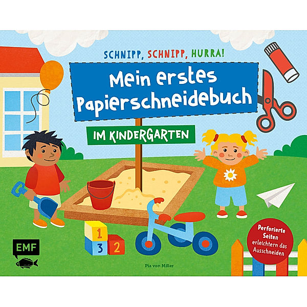 Schnipp, schnipp, hurra! Mein erstes Papierschneidebuch - Im Kindergarten