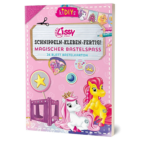 Schnippeln - Kleben - Fertig! Lissy Pony Magischer Bastelspaß