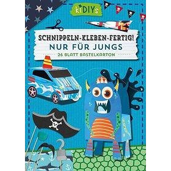 Schnippeln - Kleben - Fertig! Nur für Jungs, Helmut Lingen Verlag GmbH