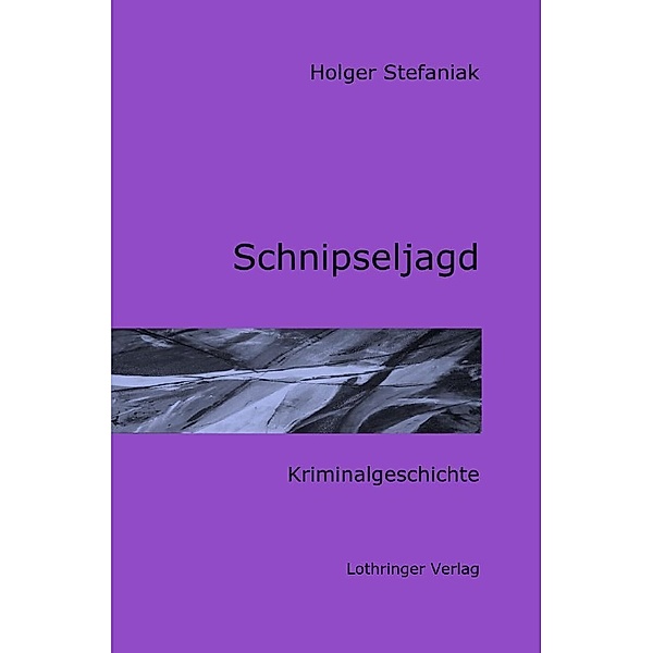 Schnipseljagd, Holger Stefaniak