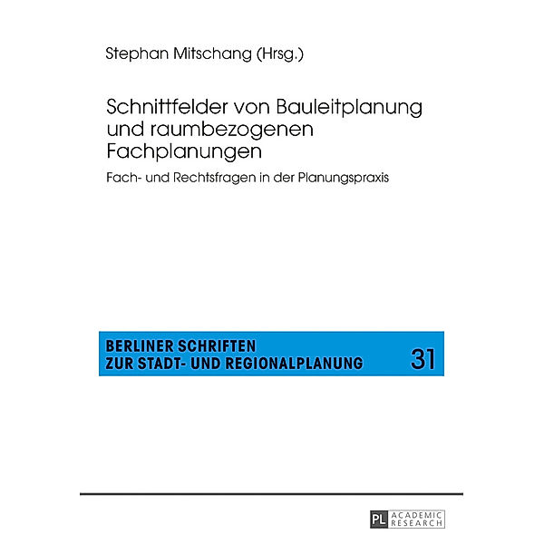 Schnittfelder von Bauleitplanung und raumbezogenen Fachplanungen