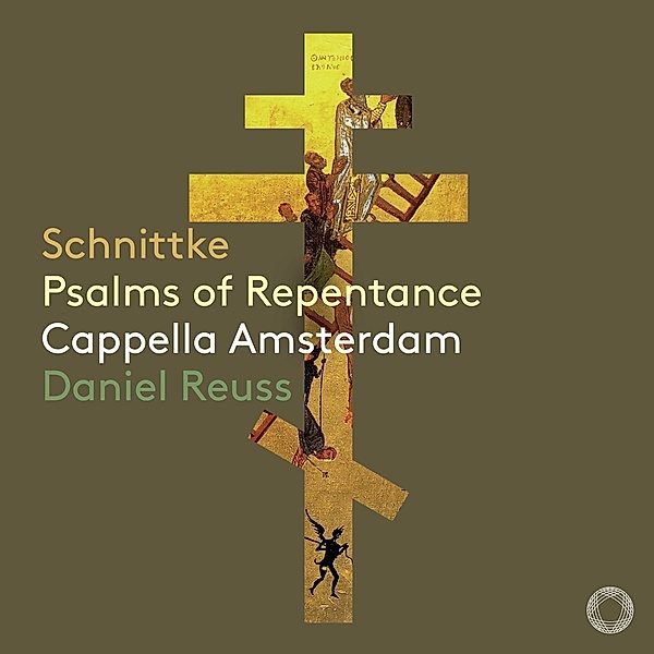 Schnittke Psalms Of Repentance, Daniel Reuss, Cappella Amsterdam