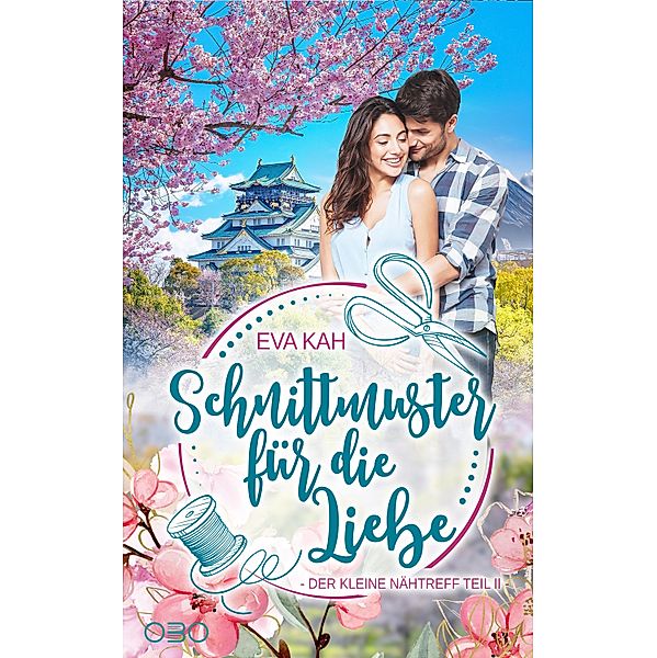 Schnittmuster für die Liebe / Der kleine Nähtreff Bd.2, Eva Kah