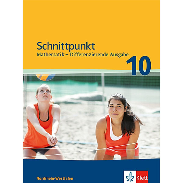 Schnittpunkt Mathematik 10. Differenzierende Ausgabe für Nordrhein-Westfalen - 10. Schuljahr, Schülerbuch