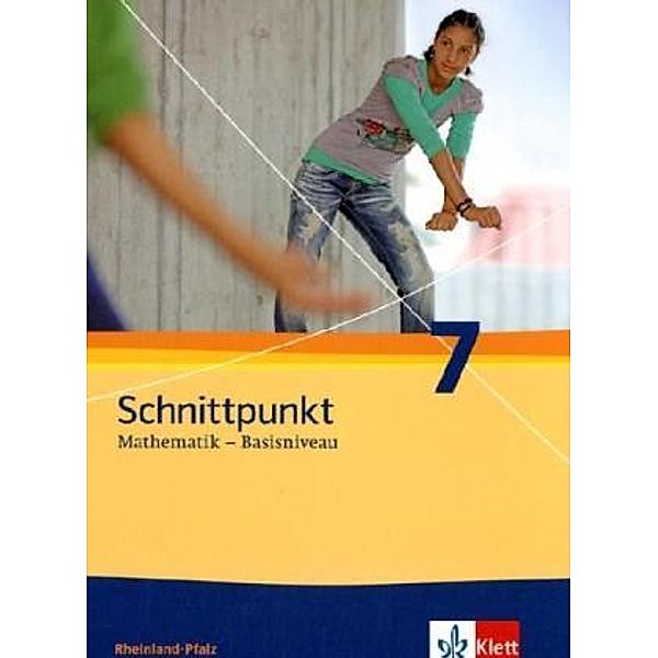 Schnittpunkt Mathematik 7. Ausgabe Rheinland-Pfalz Basisniveau