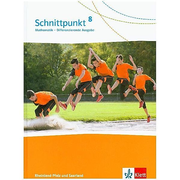 Schnittpunkt Mathematik 8. Differenzierende Ausgabe Rheinland-Pfalz und Saarland - 8. Schuljahr, Schülerbuch