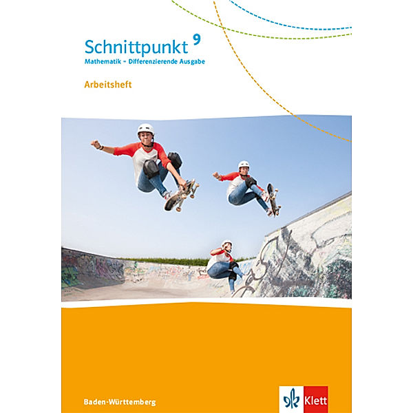 Schnittpunkt Mathematik 9. Differenzierende Ausgabe Baden-Württemberg - 9. Schuljahr, Arbeitsheft