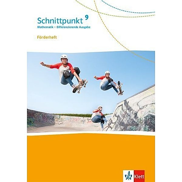 Schnittpunkt Mathematik 9. Differenzierende Ausgabe ab 2017 - 9. Schuljahr, Förderheft mit Lösungen